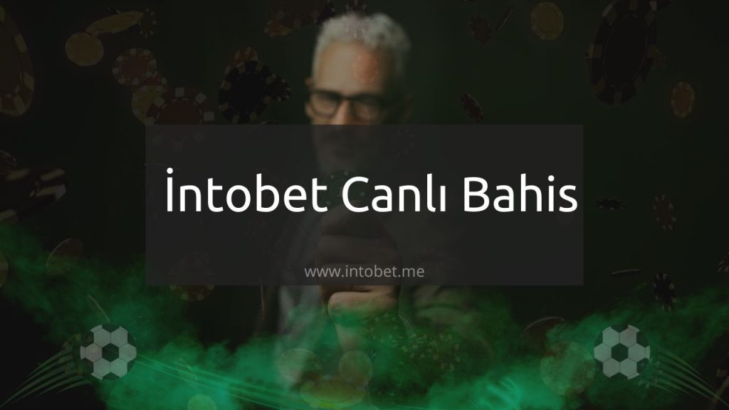 İntobet Canlı Bahis