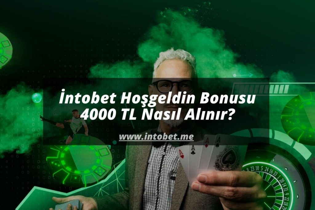 intobet hoşgeldin bonusu kampanyaları hakkında